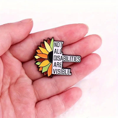 Not All Disabilities Are Visible Enamel Brooch Sensory Smiles