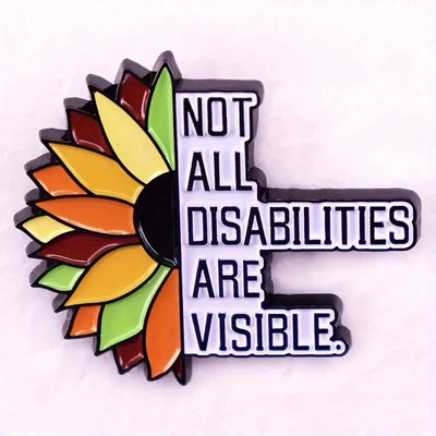 Not All Disabilities Are Visible Enamel Brooch Sensory Smiles