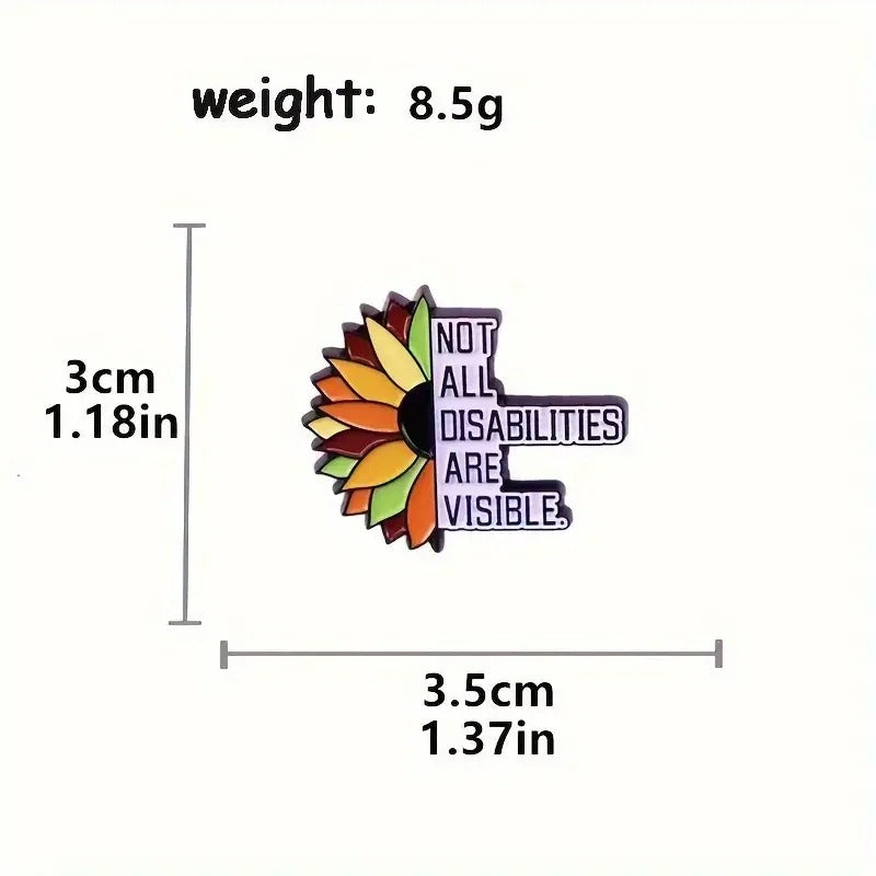 Not All Disabilities Are Visible Enamel Brooch Sensory Smiles